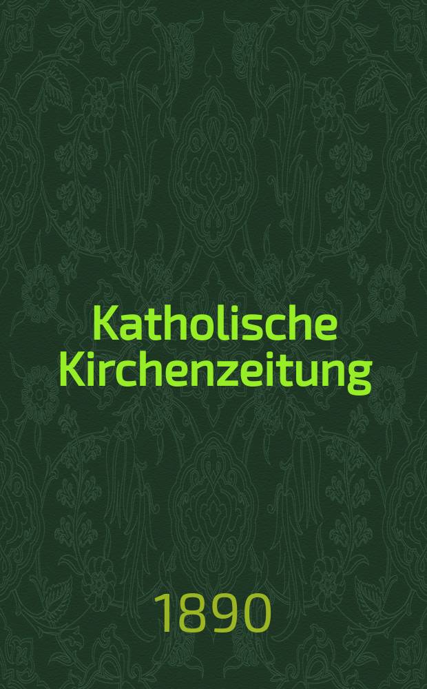 Katholische Kirchenzeitung : vormals "Salzburger Kirchenblatt". Jg. 30 1890, № 103