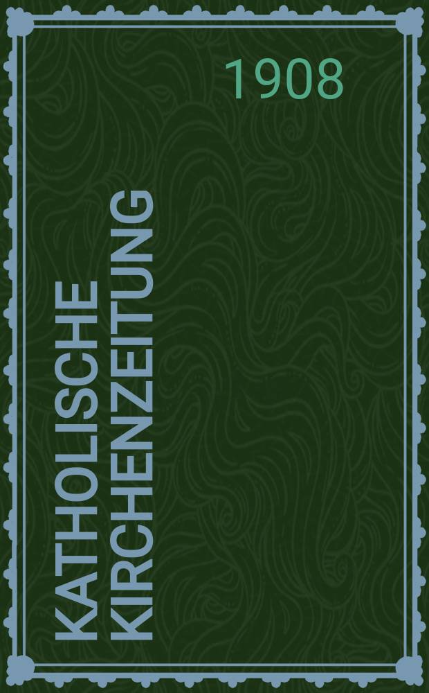 Katholische Kirchenzeitung : vormals "Salzburger Kirchenblatt". Jg. 48 1908, № 23