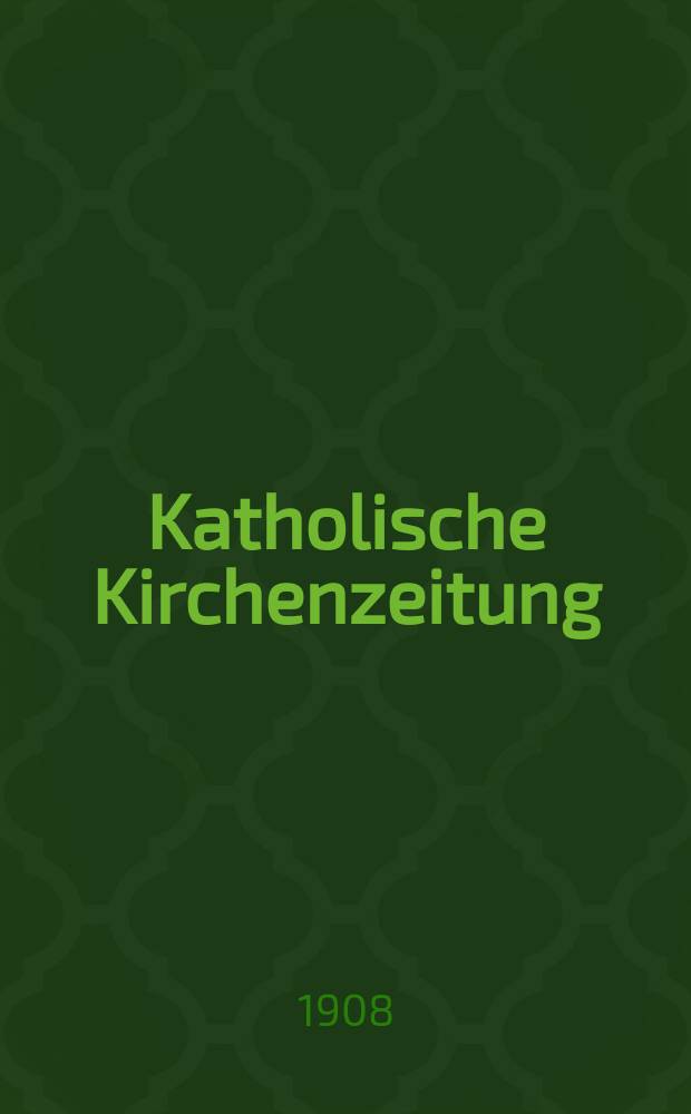 Katholische Kirchenzeitung : vormals "Salzburger Kirchenblatt". Jg. 48 1908, № 33
