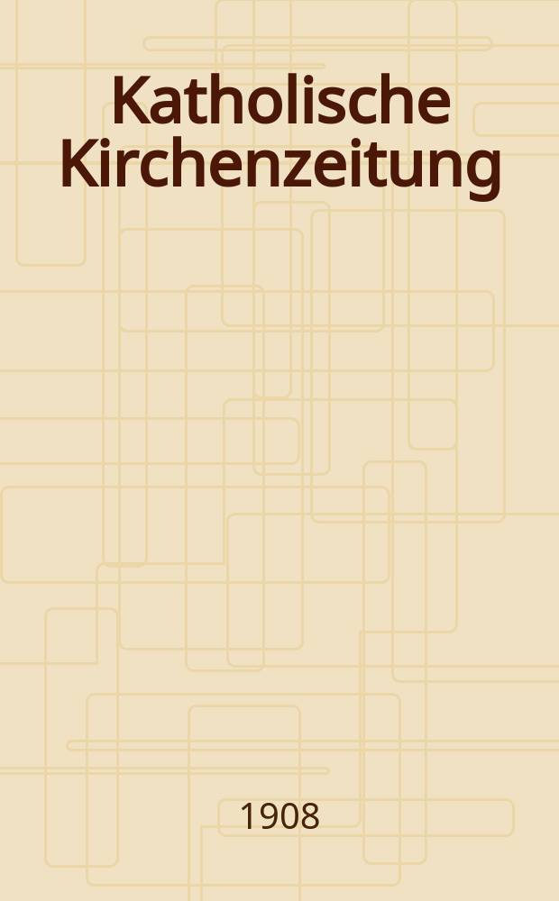 Katholische Kirchenzeitung : vormals "Salzburger Kirchenblatt". Jg. 48 1908, № 77