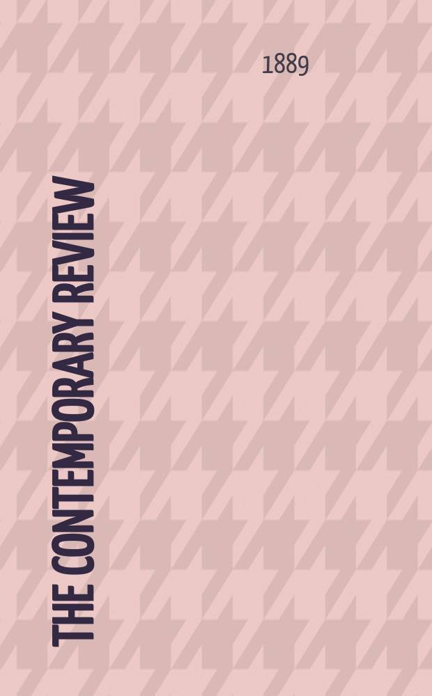 The contemporary review : Incorporating the "Fortnightly". Vol. 56 : July-December