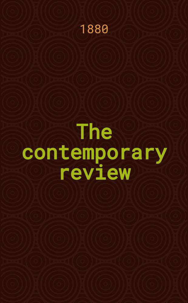 The contemporary review : Incorporating the "Fortnightly". Vol. 37 : May