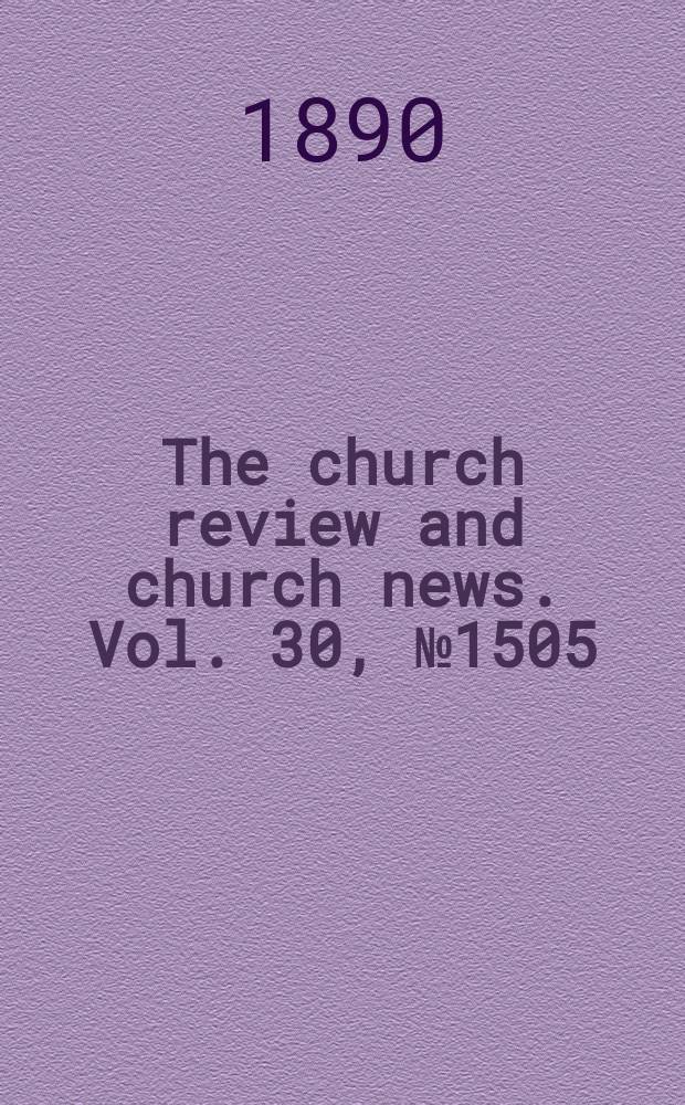 The church review and church news. Vol. 30, № 1505
