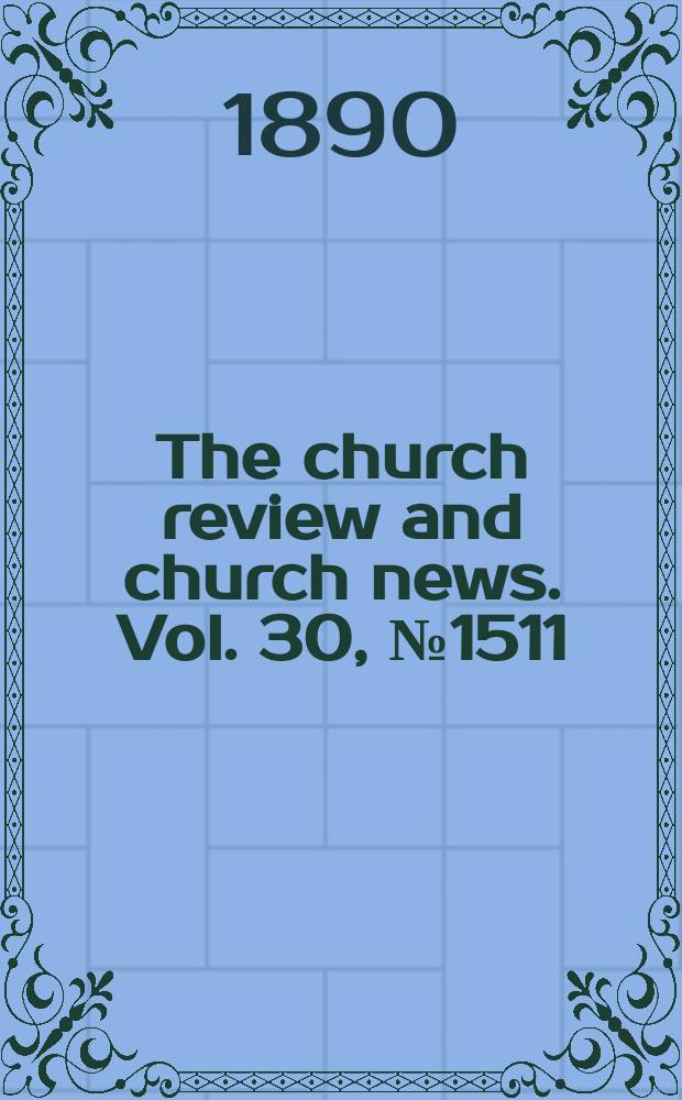 The church review and church news. Vol. 30, № 1511