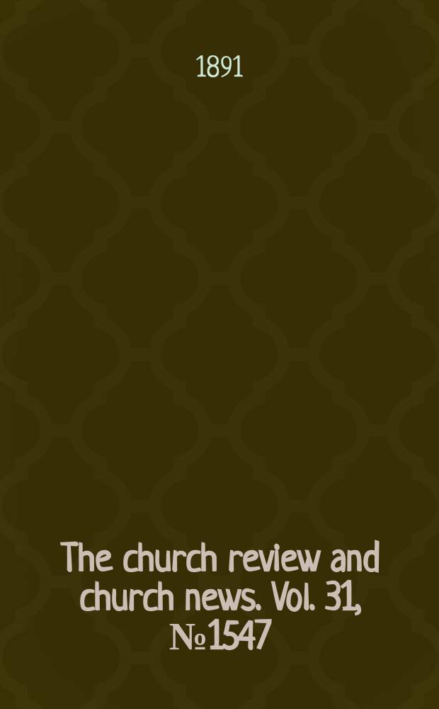The church review and church news. Vol. 31, № 1547