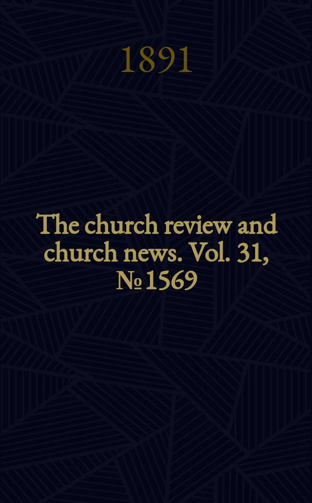 The church review and church news. Vol. 31, № 1569