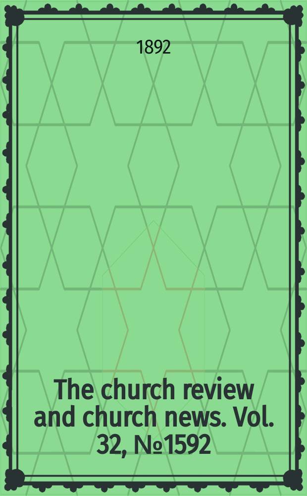 The church review and church news. Vol. 32, № 1592