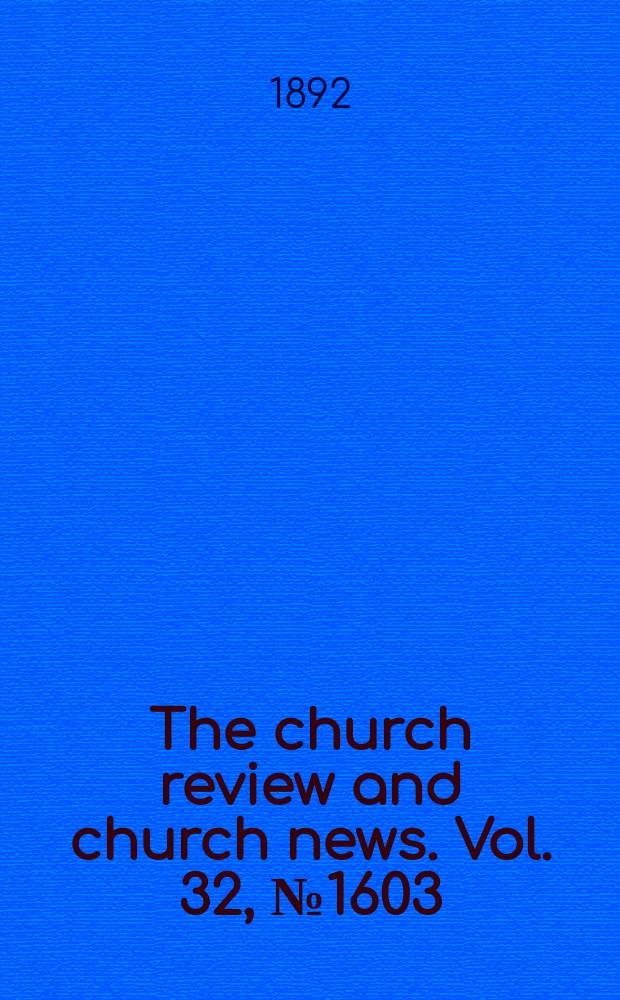 The church review and church news. Vol. 32, № 1603