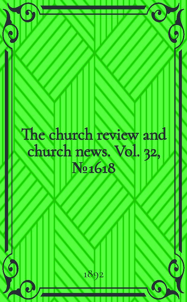 The church review and church news. Vol. 32, № 1618