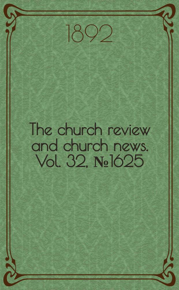 The church review and church news. Vol. 32, № 1625