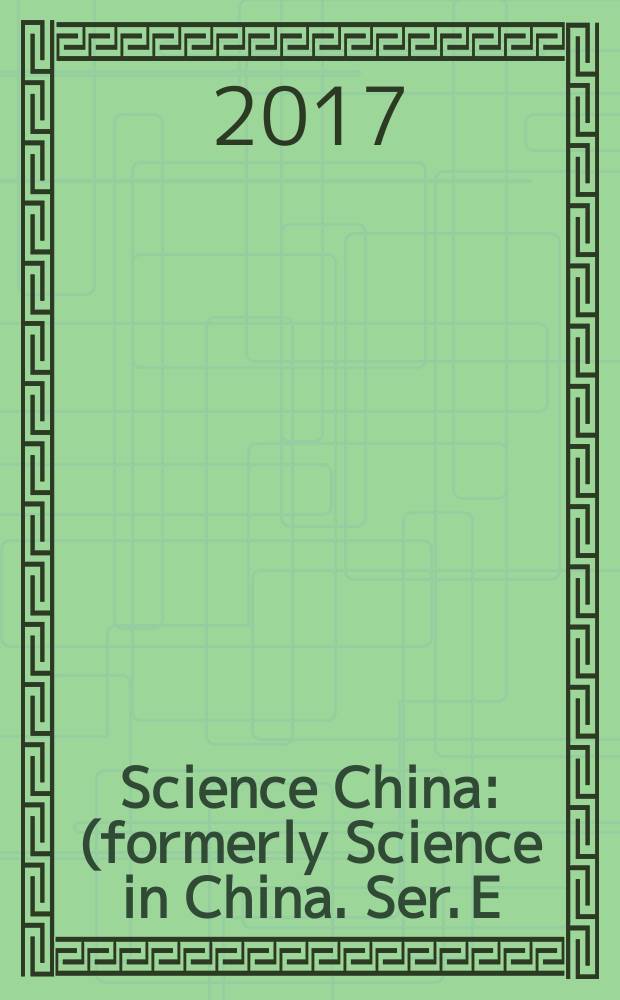 Science China : (formerly Science in China. Ser. E: Technological sciences). Vol. 60, № 9