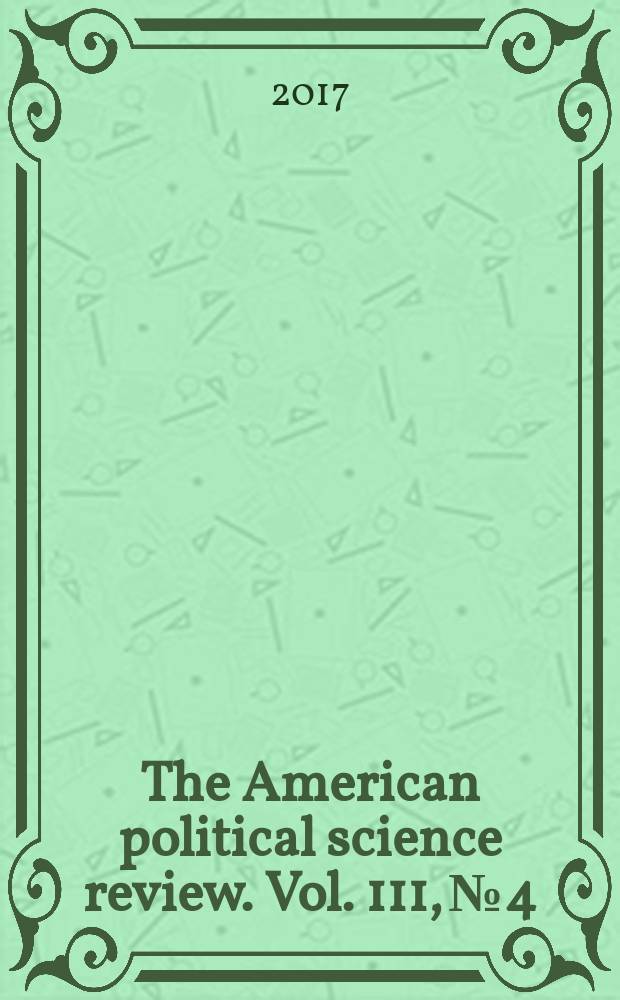 The American political science review. Vol. 111, № 4