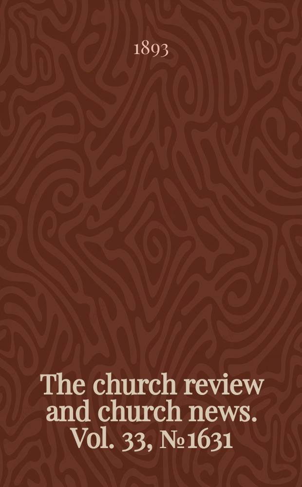 The church review and church news. Vol. 33, № 1631