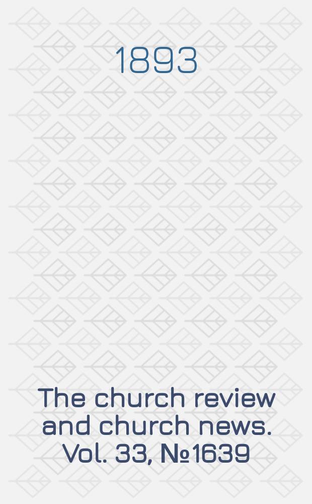 The church review and church news. Vol. 33, № 1639
