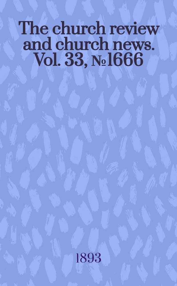 The church review and church news. Vol. 33, № 1666