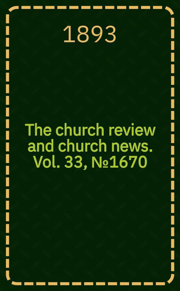 The church review and church news. Vol. 33, № 1670