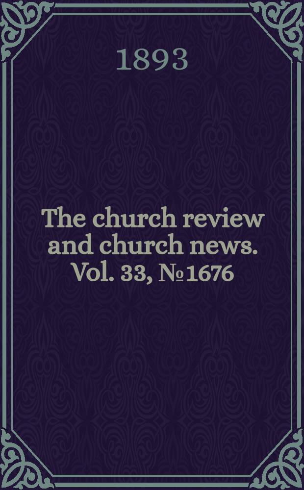 The church review and church news. Vol. 33, № 1676