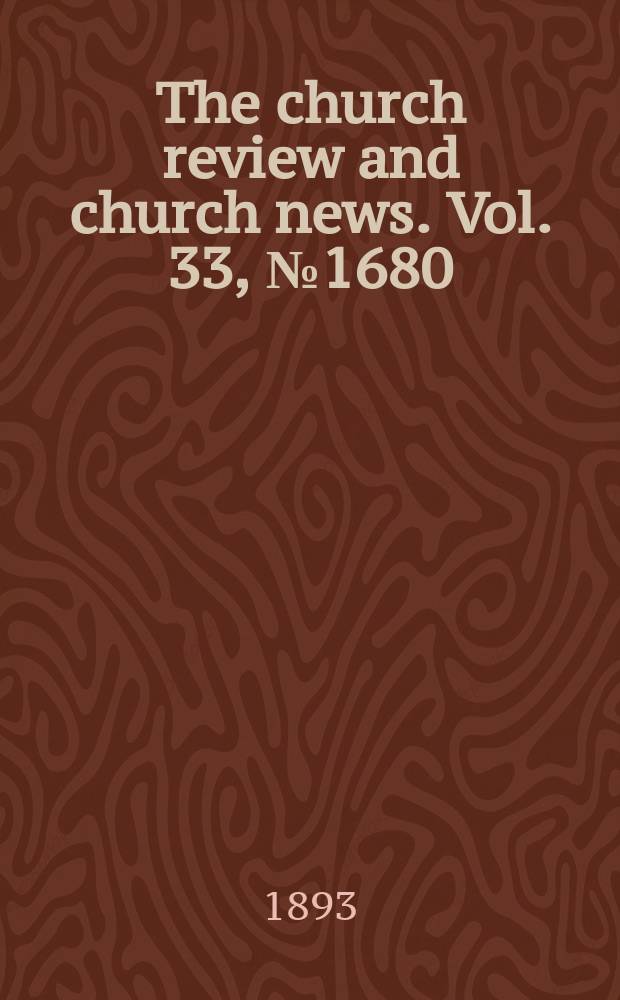 The church review and church news. Vol. 33, № 1680