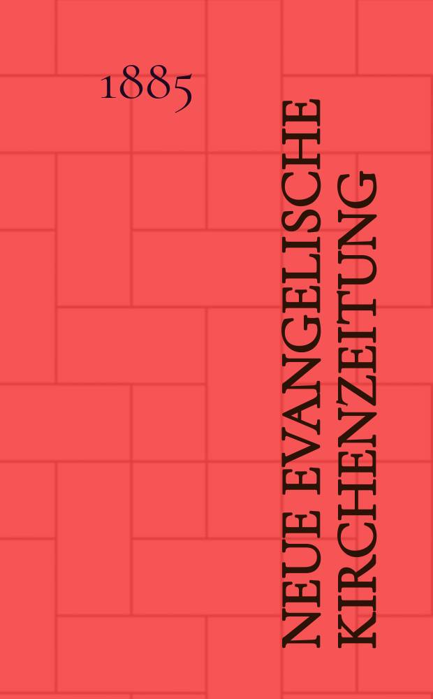 Neue evangelische Kirchenzeitung : auf Veranstaltung des deutschen Zweiges des Evangelischen Bundes. Jg. 27 1885, № 27