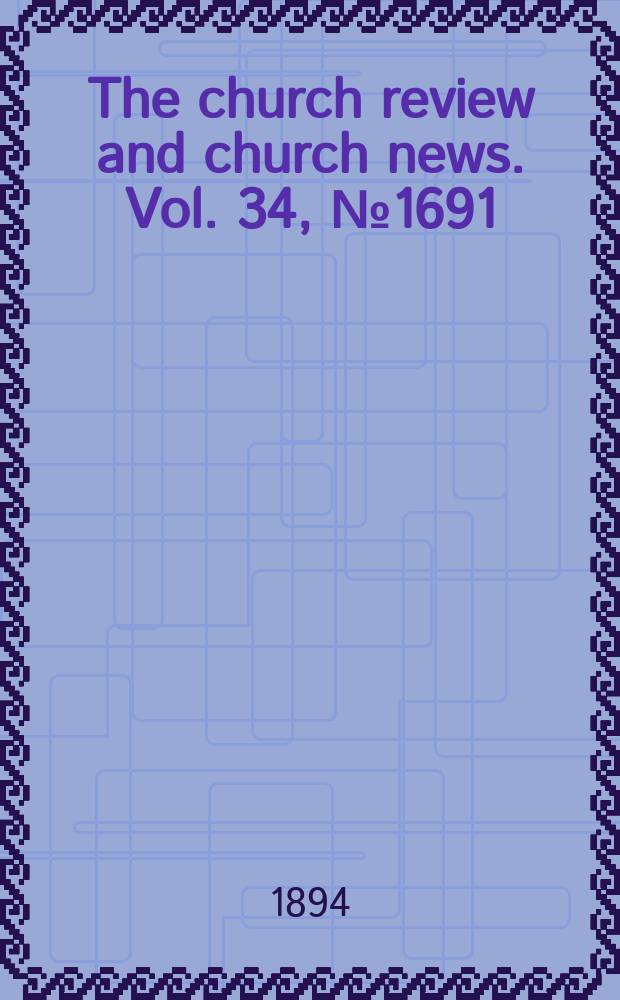 The church review and church news. Vol. 34, № 1691