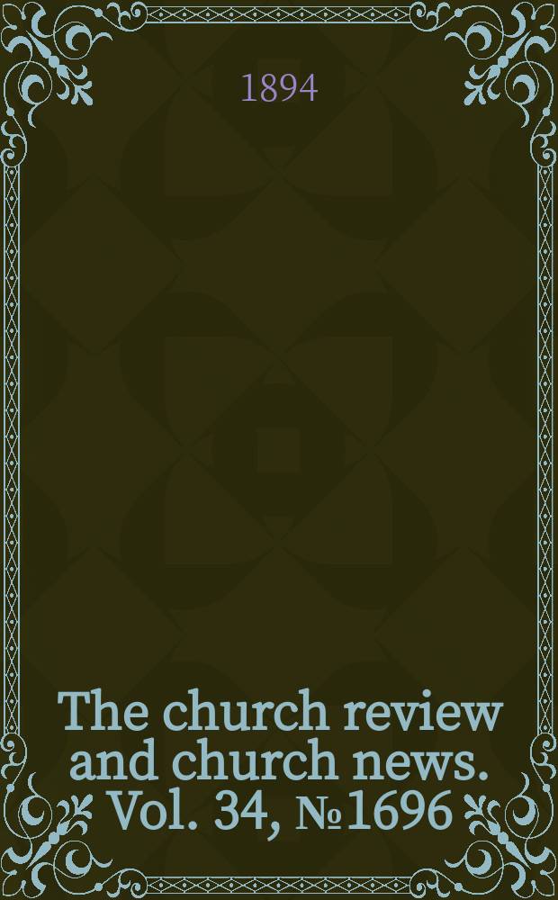 The church review and church news. Vol. 34, № 1696