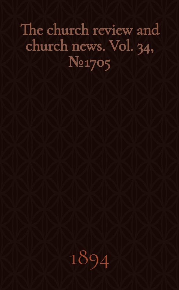 The church review and church news. Vol. 34, № 1705