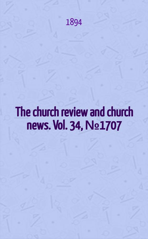 The church review and church news. Vol. 34, № 1707