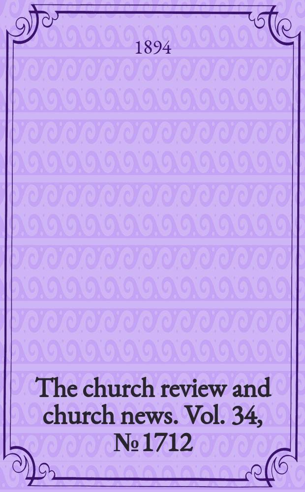 The church review and church news. Vol. 34, № 1712