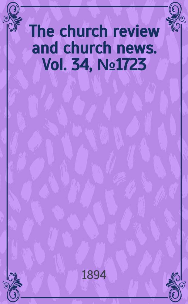 The church review and church news. Vol. 34, № 1723