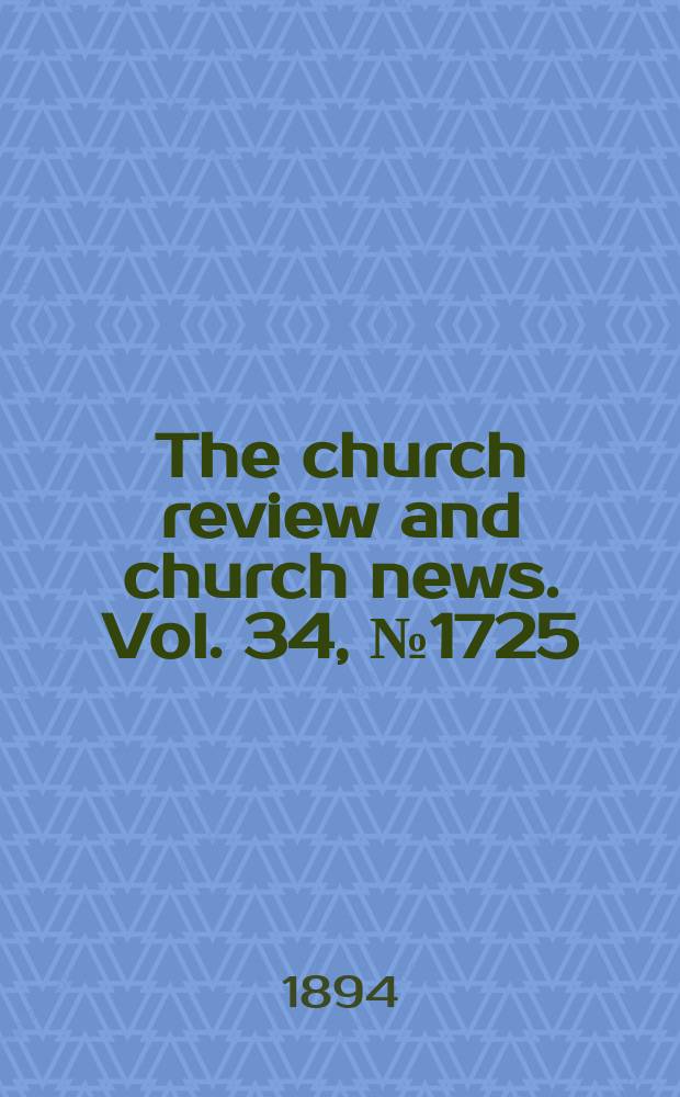 The church review and church news. Vol. 34, № 1725