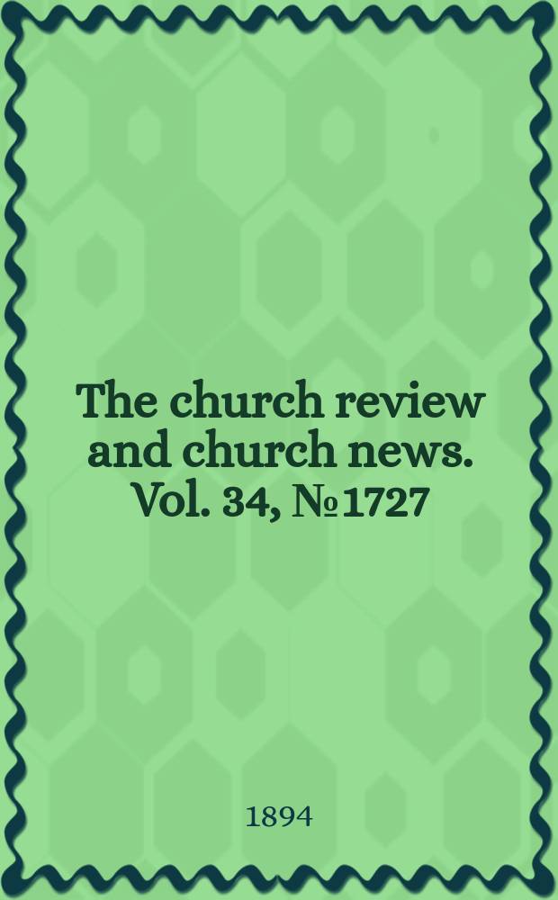The church review and church news. Vol. 34, № 1727