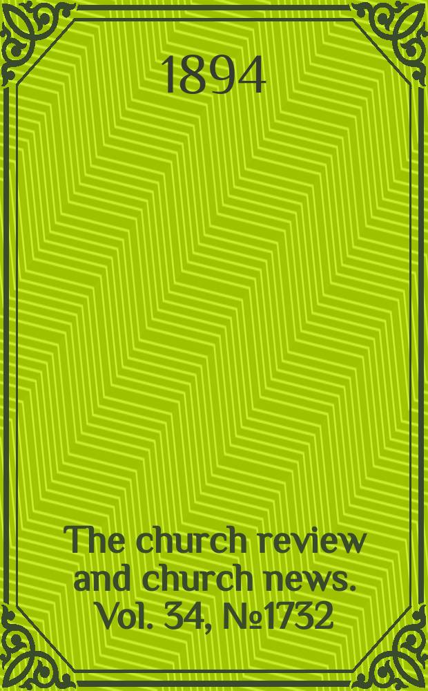 The church review and church news. Vol. 34, № 1732