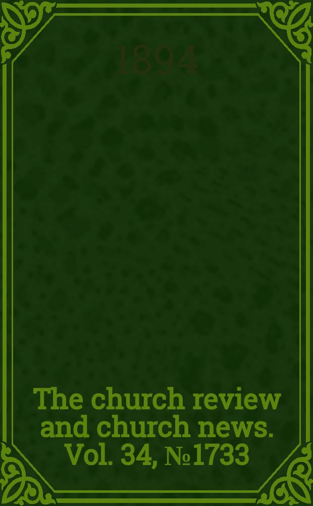The church review and church news. Vol. 34, № 1733