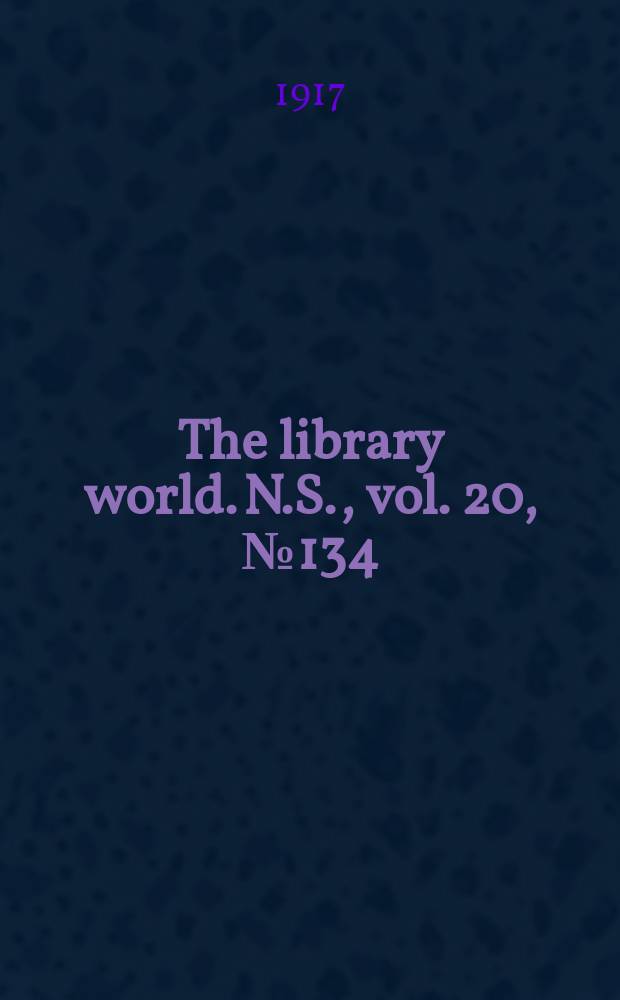 The library world. N.S., vol. 20, № 134 (230)
