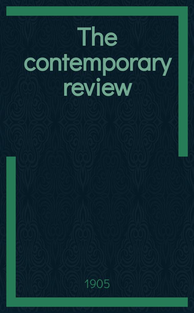 The contemporary review : Incorporating the "Fortnightly". Vol. 87 : January-June