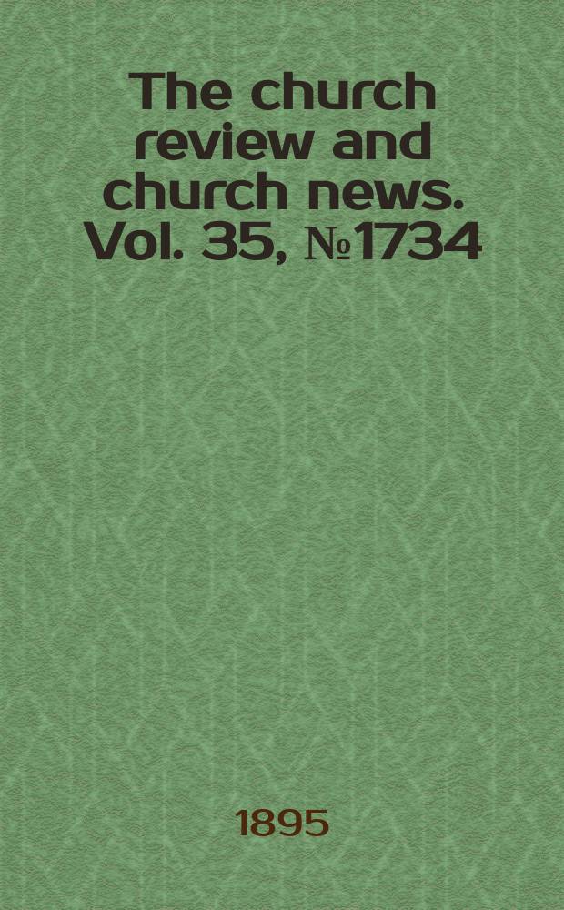 The church review and church news. Vol. 35, № 1734