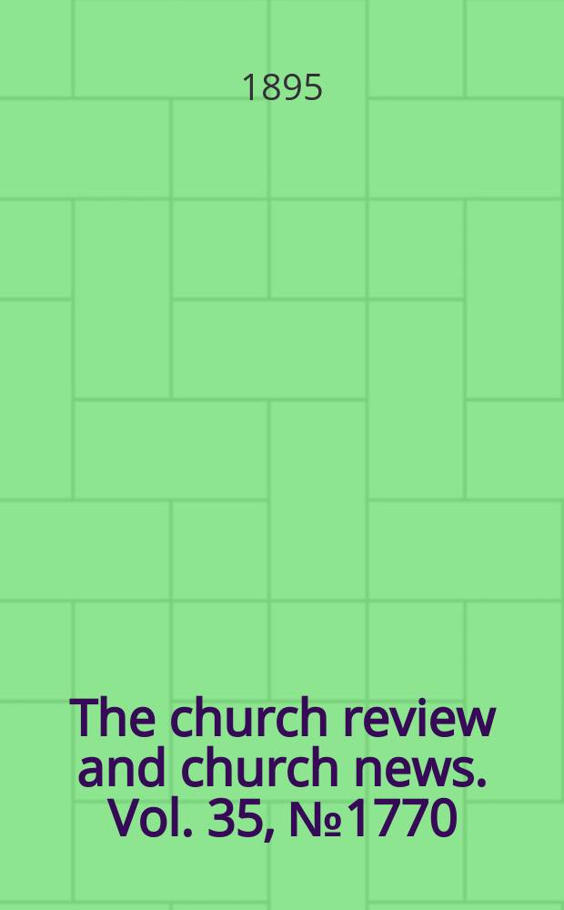 The church review and church news. Vol. 35, № 1770