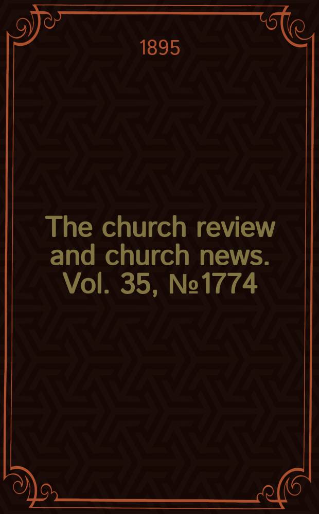 The church review and church news. Vol. 35, № 1774