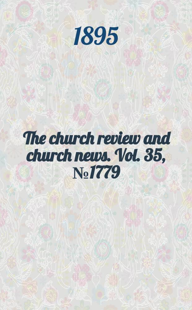 The church review and church news. Vol. 35, № 1779